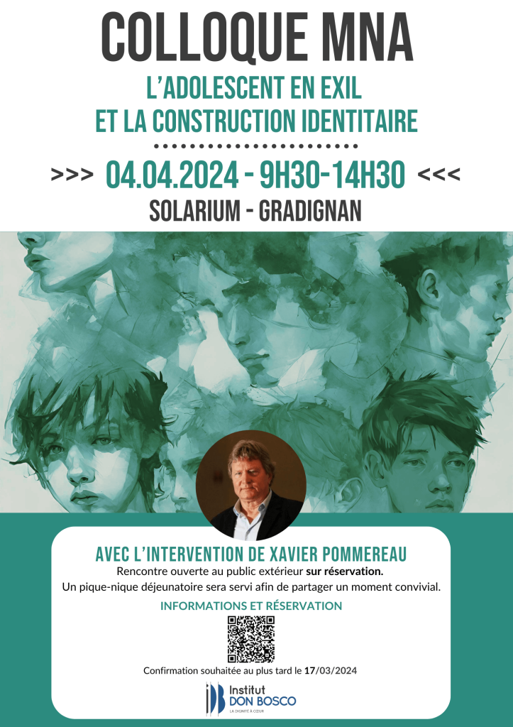 Colloque MNA INSTITUT DON BOSCO JEUDI 4 AVRIL 2024 ADOLESCENTS CONSTRUCTION IDENTITAIRE EXIL